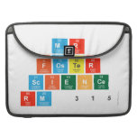 mr
 Foster
 Science
 rm 315  MacBook Pro Sleeves