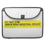 FIT FAST GYM Dublin road industrial estate  MacBook Pro Sleeves