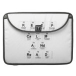 Keep
 Calm 
 and 
 Read  MacBook Pro Sleeves