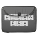 Science
 bitch  MacBook Pro Sleeves