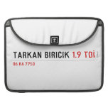 TARKAN BIRICIK  MacBook Pro Sleeves