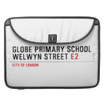 Globe Primary School Welwyn Street  MacBook Pro Sleeves