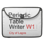 Periodic Table Writer  MacBook Pro Sleeves