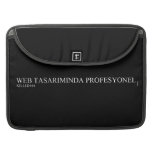 WEB TASARIMINDA PROFESYONEL  MacBook Pro Sleeves