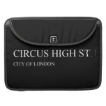 Circus High St.  MacBook Pro Sleeves