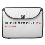 keep calm i'm peezy   MacBook Pro Sleeves