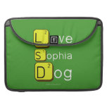 Love
 Sophia
 Dog
   MacBook Pro Sleeves