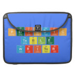 Periodic
 Table
 Writer  MacBook Pro Sleeves