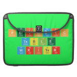 Periodic
 Table
 Writer  MacBook Pro Sleeves