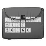 Periodic
 Table
 Writer  MacBook Pro Sleeves
