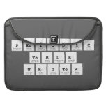 Periodic
 Table
 Writer  MacBook Pro Sleeves