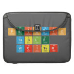 Periodic
 Table
 Writer  MacBook Pro Sleeves
