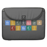Beitullah 
 ziberi  MacBook Pro Sleeves