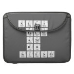 KEEP
 CALM
 AND
 DO
 SCIENCE  MacBook Pro Sleeves