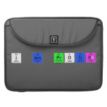 i aM PROUD  MacBook Pro Sleeves