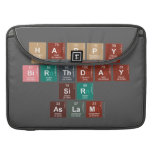 Happy
 Birthday
  Sir 
 Aslam  MacBook Pro Sleeves