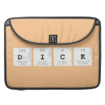 DICK  MacBook Pro Sleeves