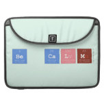 Be Calm  MacBook Pro Sleeves