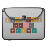 Periodic
 Table
 Writer  MacBook Pro Sleeves