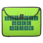 Periodic
 Table
 Writer  MacBook Pro Sleeves