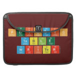 Periodic
 Table
 Writer  MacBook Pro Sleeves
