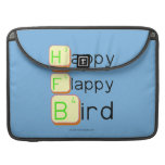 Happy
 Flappy
 Bird  MacBook Pro Sleeves