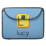 
 L
 lucy  MacBook Pro Sleeves