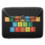 Periodic
 Table
 Writer  MacBook Pro Sleeves