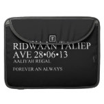 Ridwaan TaLiEp Ave  MacBook Pro Sleeves