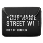 Your Name Street  MacBook Pro Sleeves