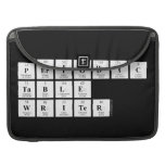 Periodic
 Table
 Writer  MacBook Pro Sleeves