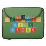 Periodic
 Table
 Writer  MacBook Pro Sleeves
