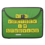  NXN!! VOETSEK   I'M STUDYING  MacBook Pro Sleeves