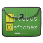 Incubus
 Deftones  MacBook Pro Sleeves