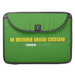 I LOVE YOU NARE  MacBook Pro Sleeves