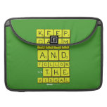 Keep
 Calm
 And
 Follow
 >>The
 Vishal  MacBook Pro Sleeves