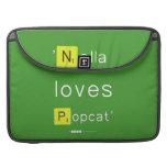 'Nolla 
 loves
 Popcat'  MacBook Pro Sleeves