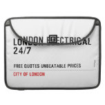 London electrical  24/7    MacBook Pro Sleeves
