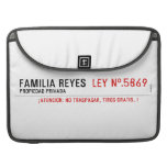 Familia reyes   MacBook Pro Sleeves