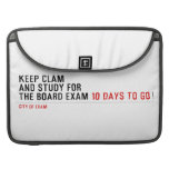 keep clam  and study for  the board exam  MacBook Pro Sleeves