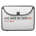 live hard die hard  MacBook Pro Sleeves