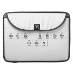Nerdy Unicorn
 Bacon  MacBook Pro Sleeves
