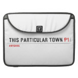 This Particular Town  MacBook Pro Sleeves