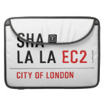 sha la la  MacBook Pro Sleeves