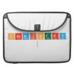 Chemistry
   MacBook Pro Sleeves