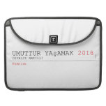 umuttur yaşamak  MacBook Pro Sleeves