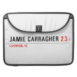 Jamie carragher  MacBook Pro Sleeves