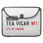 MORE TEA VICAR  MacBook Pro Sleeves