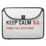 Keep calm  MacBook Pro Sleeves