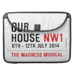 OUR HOUSE  MacBook Pro Sleeves